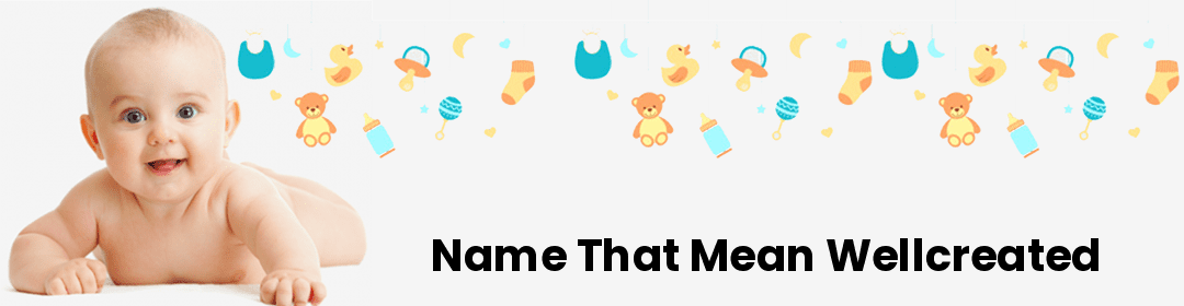 Name that mean Wellcreated