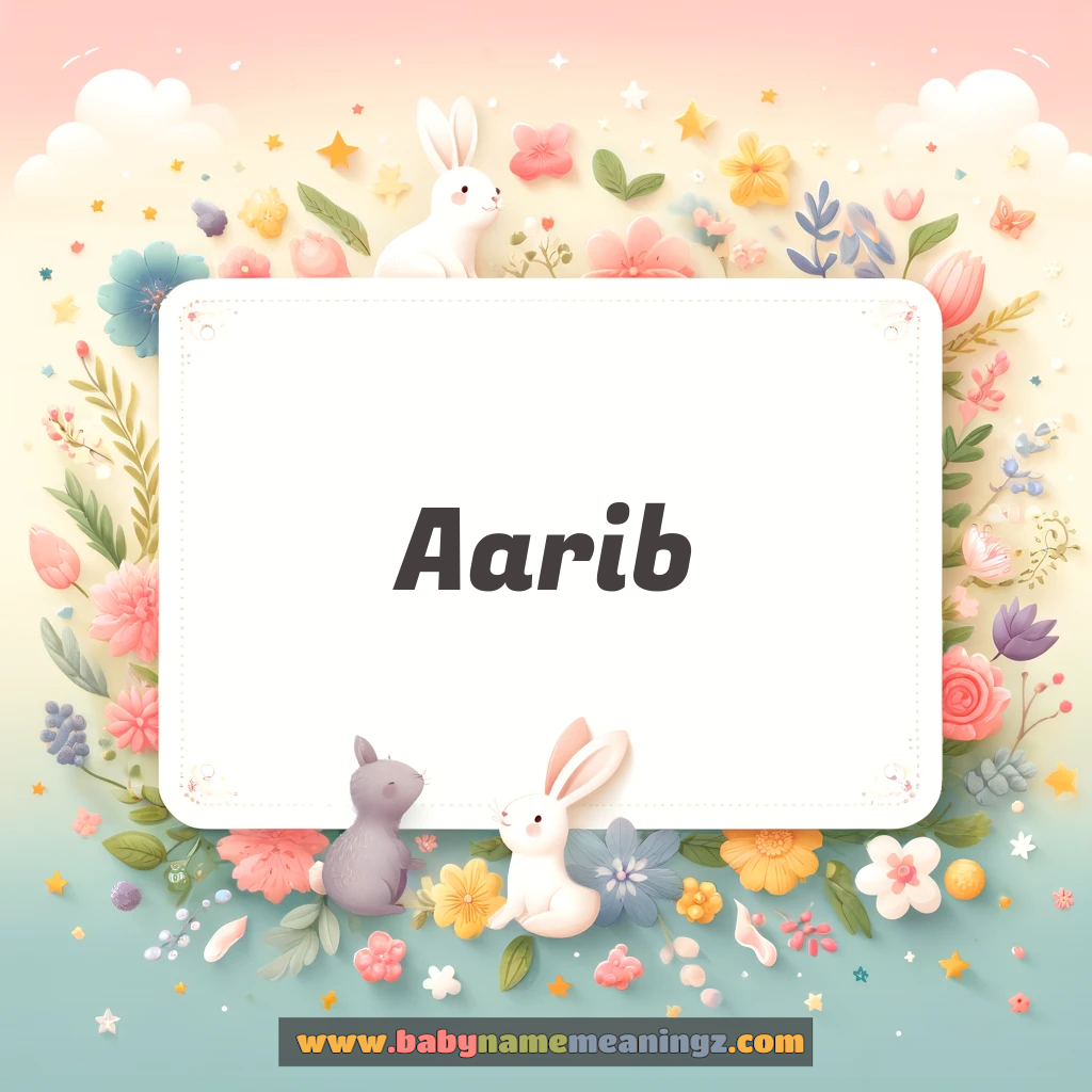 Aarib Name Meaning  In Urdu & English (عریب  Boy) Complete Guide