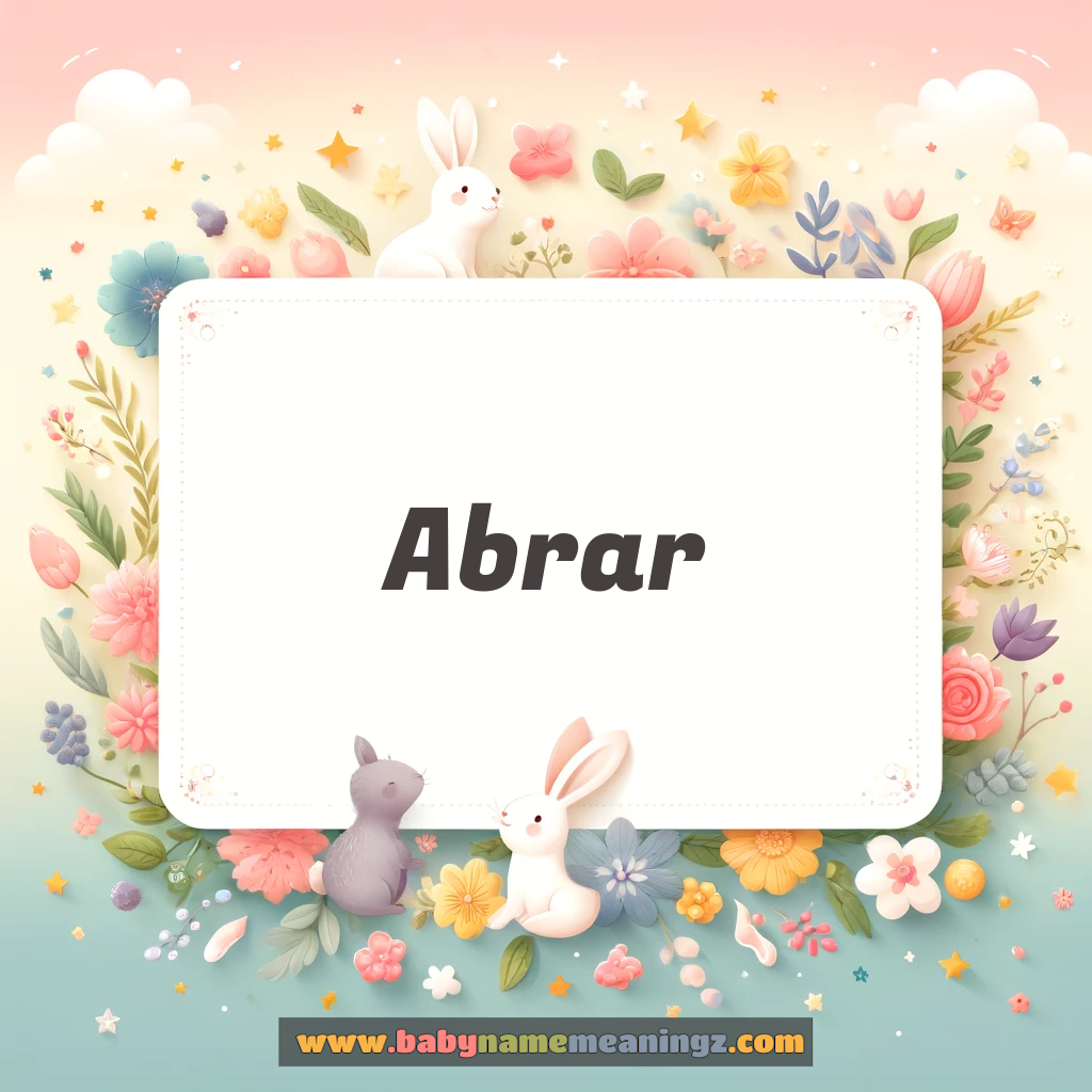 Abrar Name Meaning  In Urdu (ابرار Boy) Complete Guide