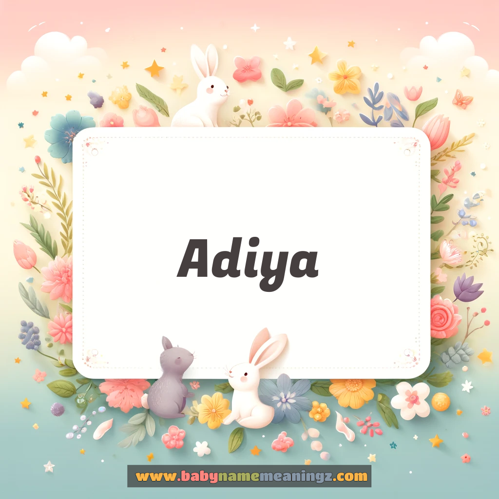 Adiya Name Meaning & Adiya (अदिया) Origin, Lucky Number, Gender, Pronounce