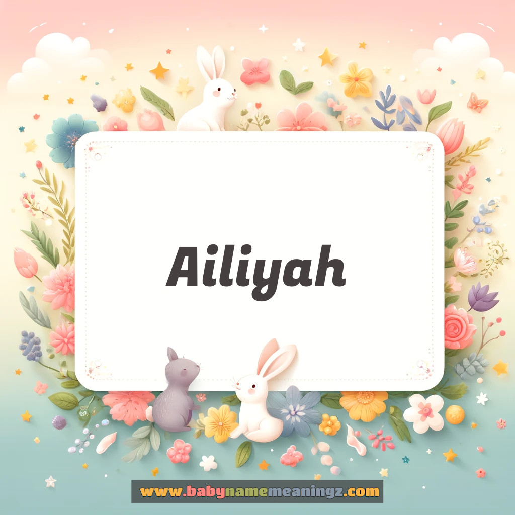 Ailiyah Name Meaning  In Hindi & English (ऐलियाहो  Boy) Complete Guide