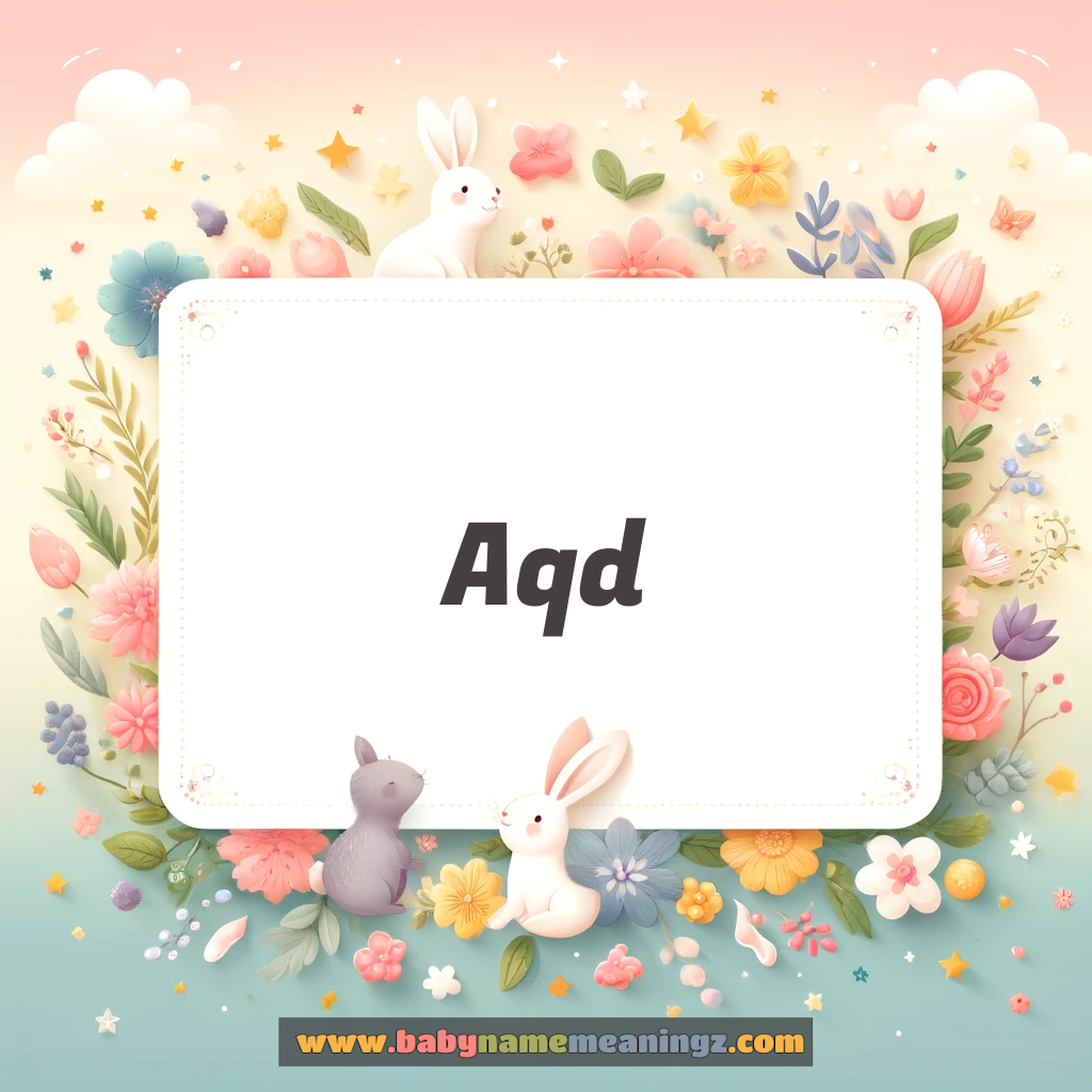 Aqd Name Meaning  In Urdu & English (عقد  Boy) Complete Guide