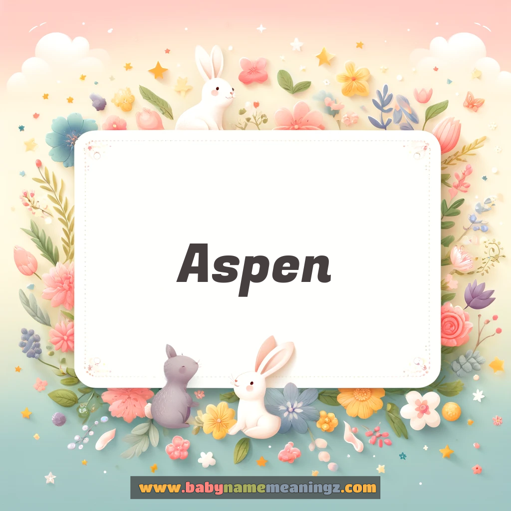 Aspen Name Meaning & Aspen Origin, Lucky Number, Gender, Pronounce