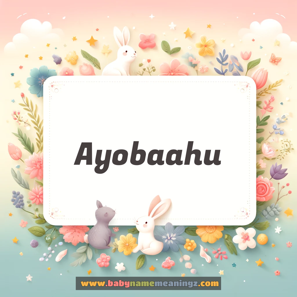 Ayobaahu Name Meaning  In Hindi & English (अयोबाहु  Boy) Complete Guide
