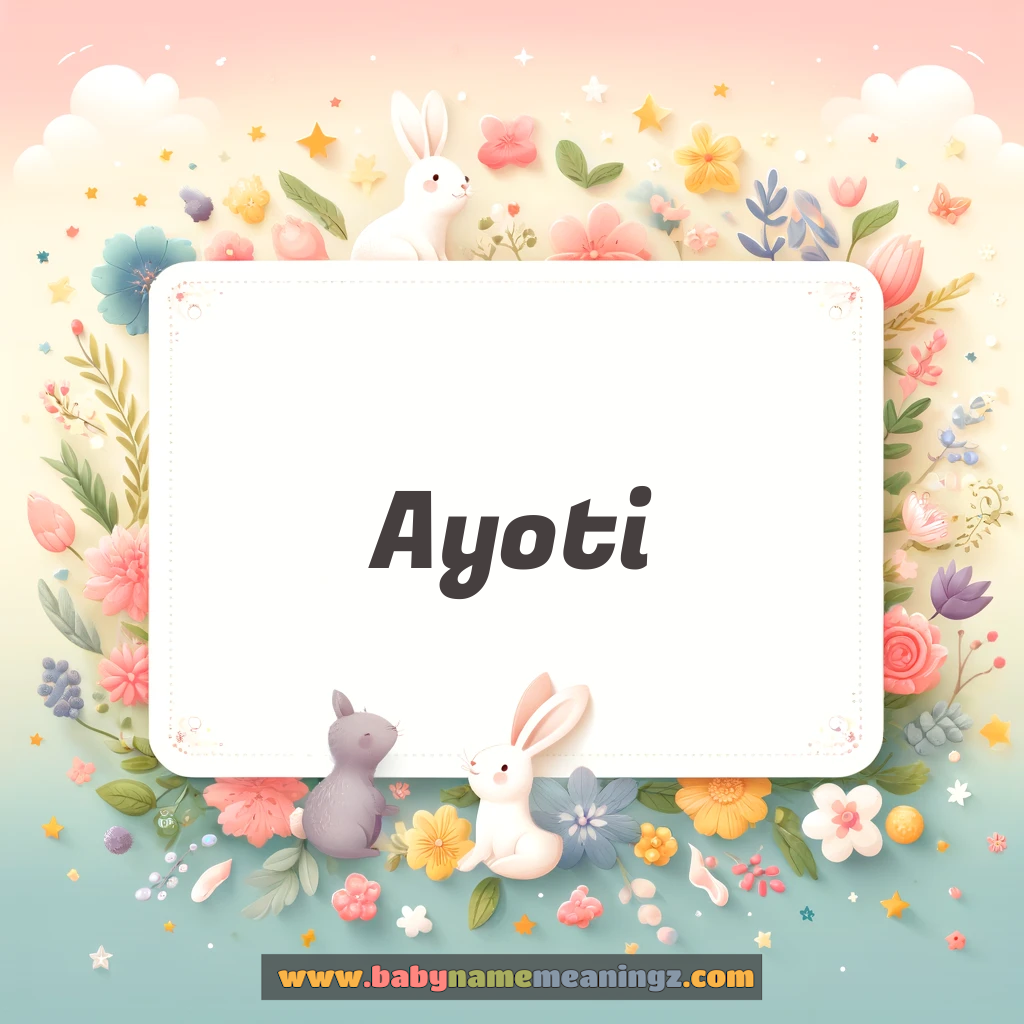 Ayoti Name Meaning  In Hindi & English (अयोति  Girl) Complete Guide