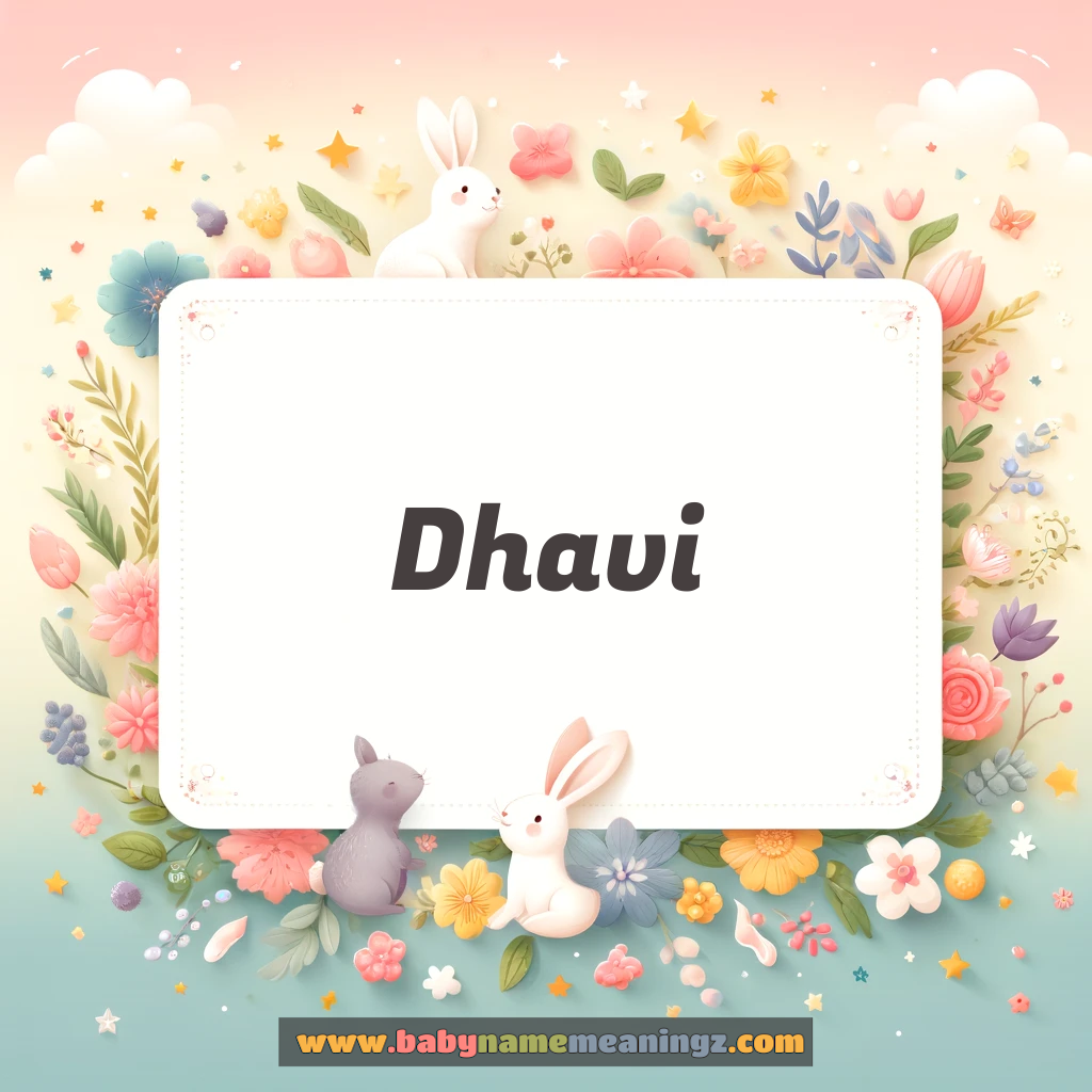 Dhavi Name Meaning  In Hindi & English (धविक  Girl) Complete Guide