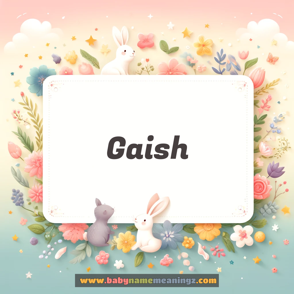Gaish Name Meaning  In Hindi & English (गाइशो  Boy) Complete Guide