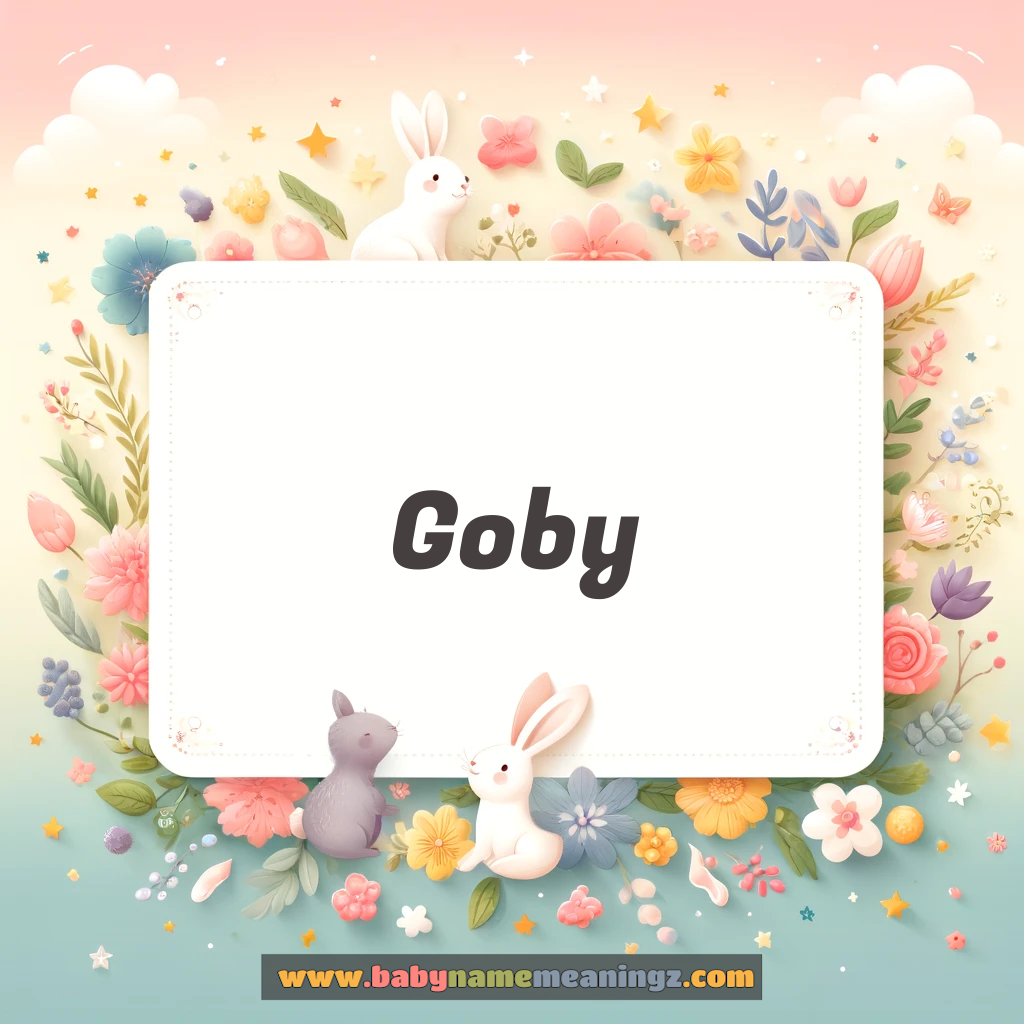 Goby Name Meaning  (  Boy) Complete Guide