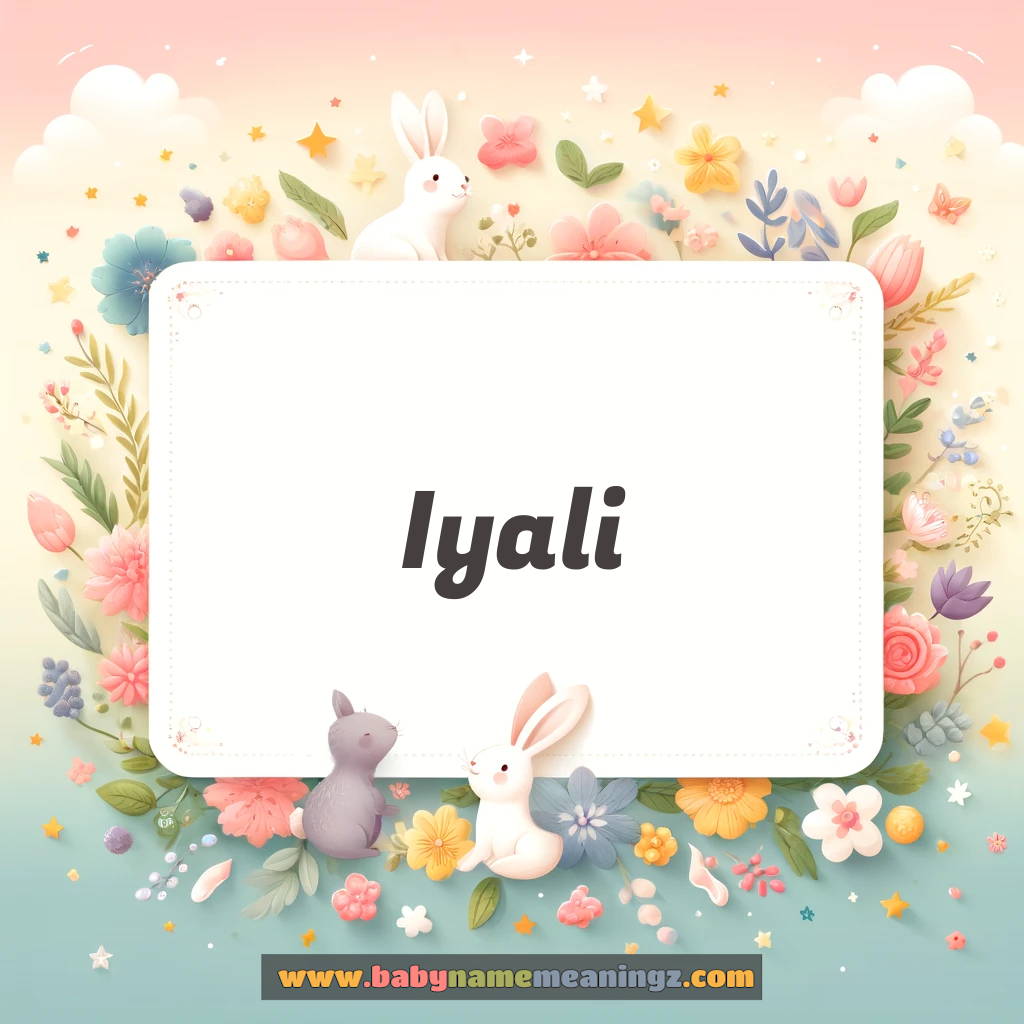 Iyali Name Meaning  In Urdu & English (إیلی  Boy) Complete Guide