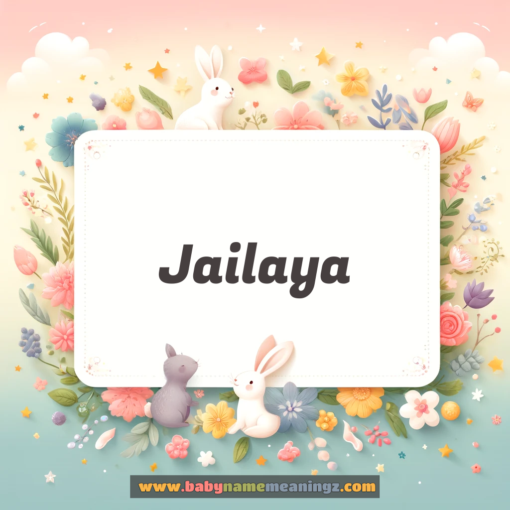 Jailaya Name Meaning & Jailaya (जेलया) Origin, Lucky Number, Gender, Pronounce