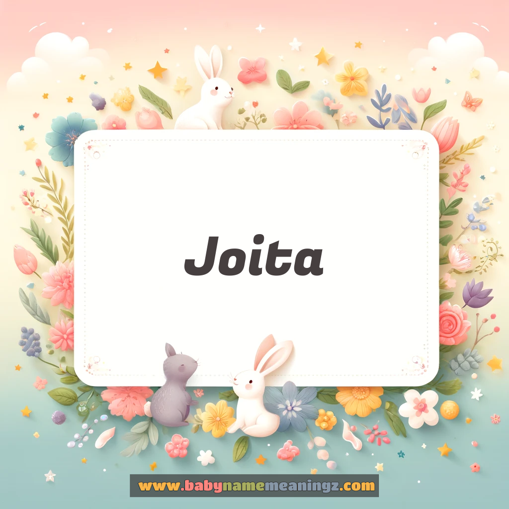 Joita Name Meaning  In Hindi & English (जोइता  Girl) Complete Guide