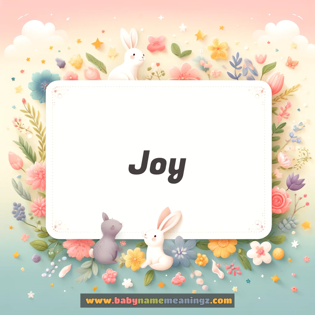 Joy Name Meaning & Joy Origin, Lucky Number, Gender, Pronounce