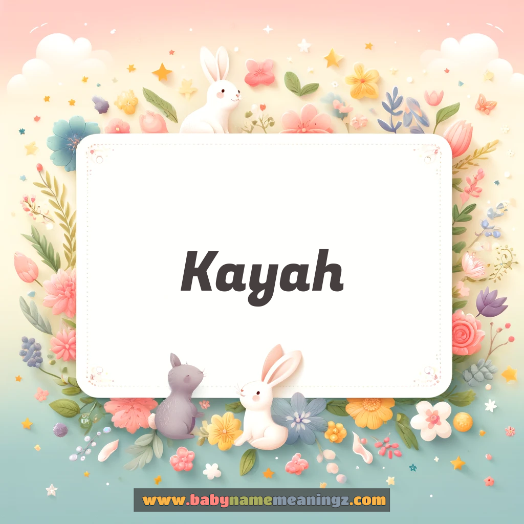 Kayah Name Meaning & Kayah Origin, Lucky Number, Gender, Pronounce