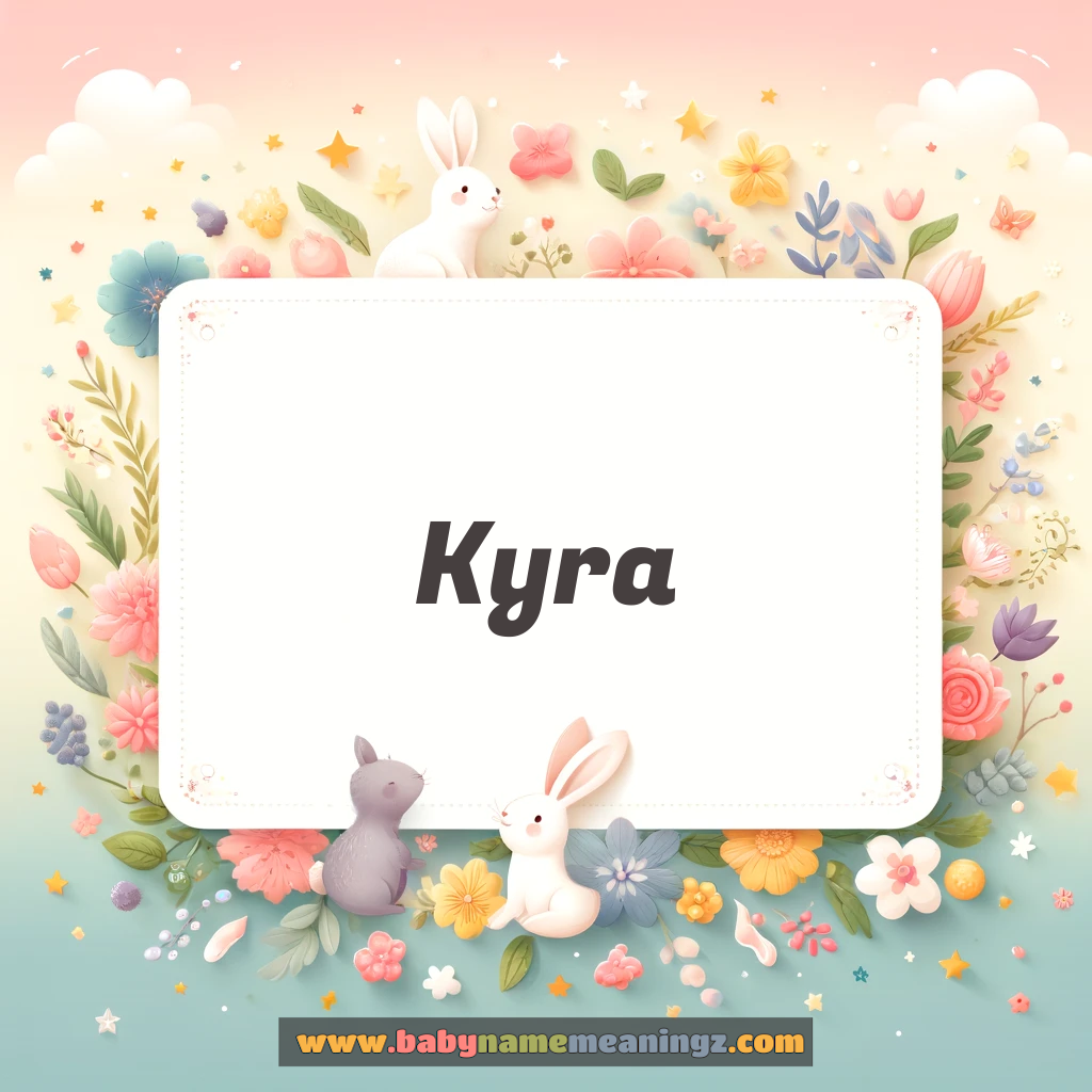 Kyra Name Meaning & Kyra Origin, Lucky Number, Gender, Pronounce