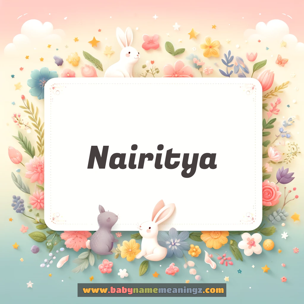 Nairitya Name Meaning  (  Girl) Complete Guide