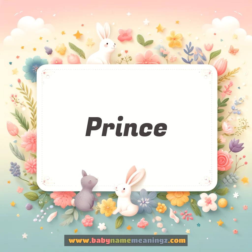 Prince Name Meaning & Prince Origin, Lucky Number, Gender, Pronounce
