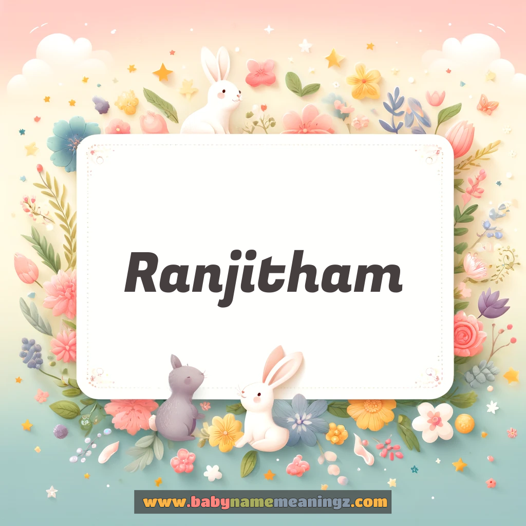 Ranjitham Name Meaning  In Hindi (रंजीथम Girl) Complete Guide