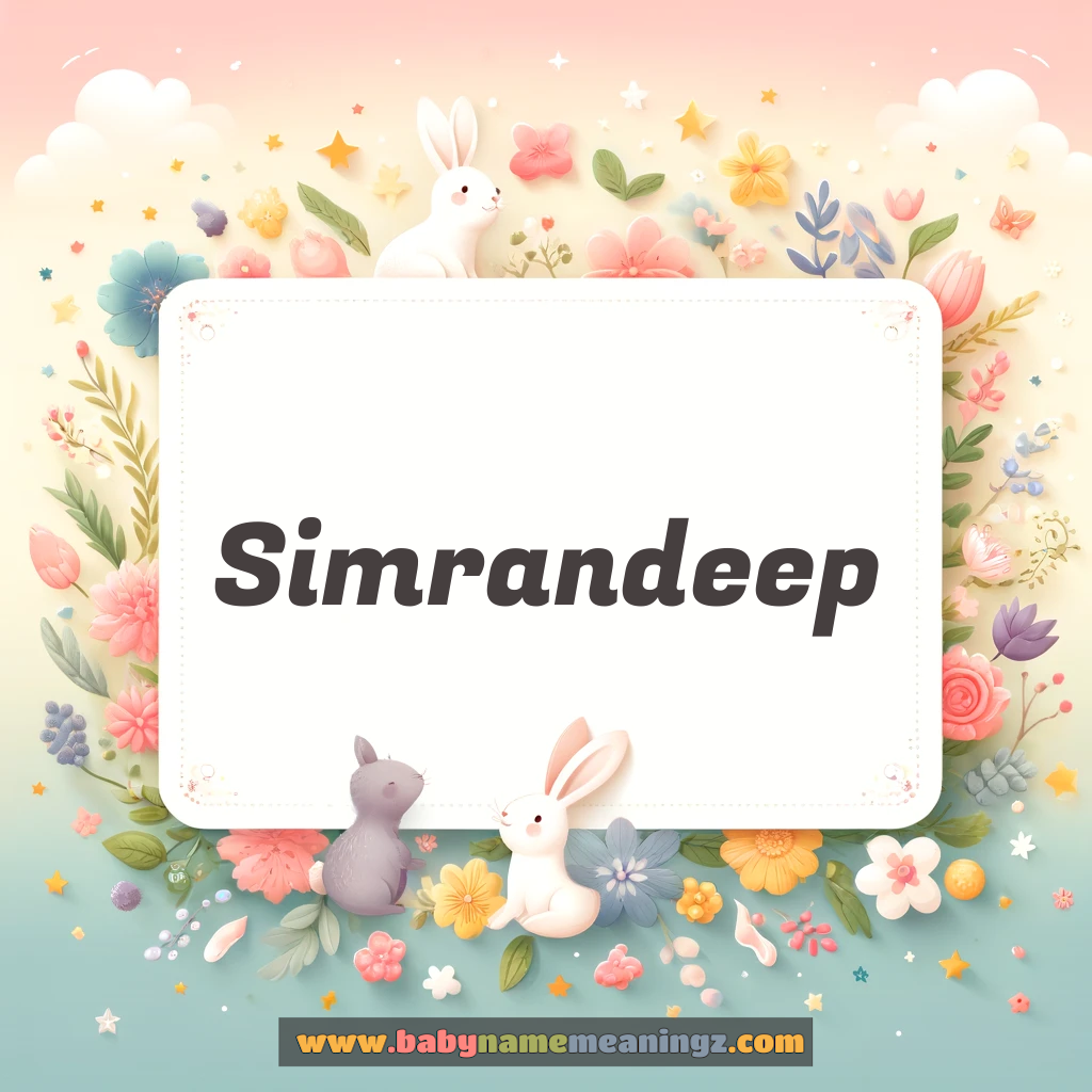 Simrandeep Name Meaning  ( Girl) Complete Guide