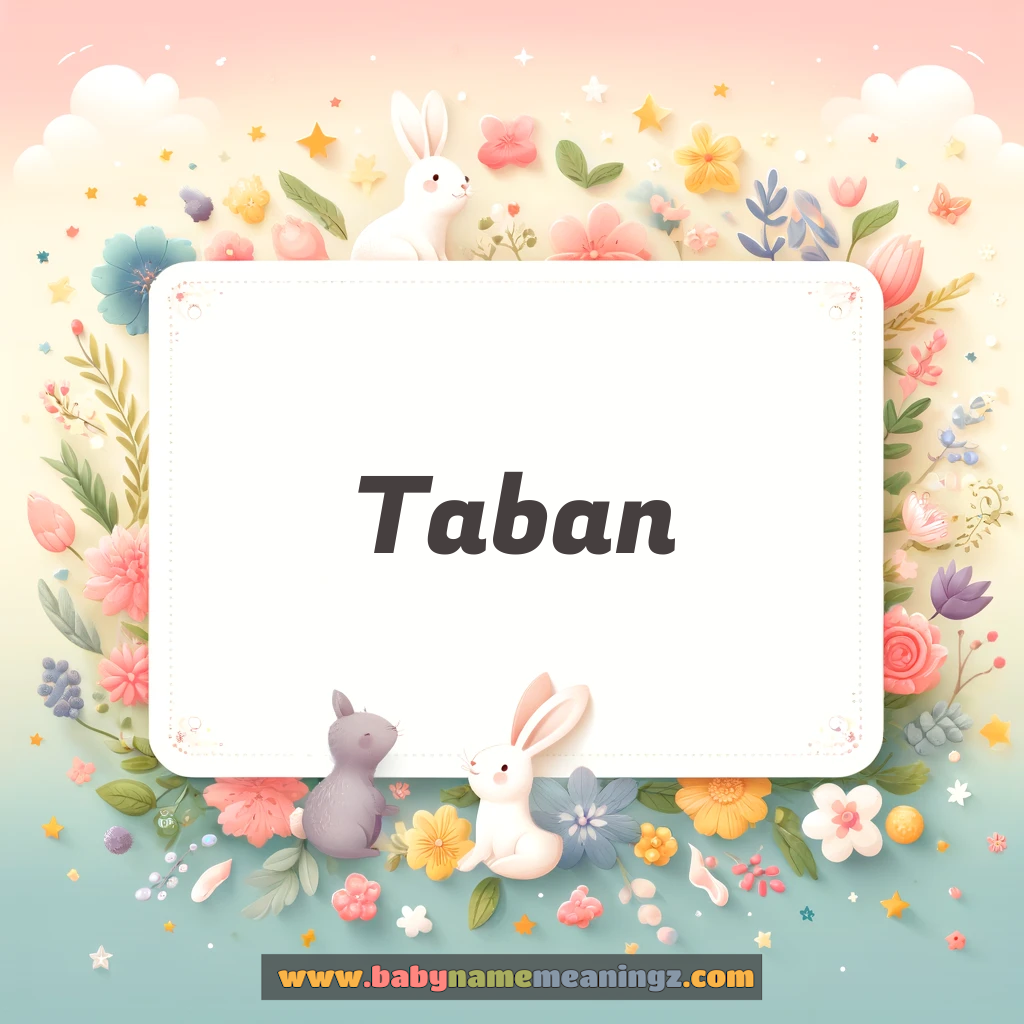 Taban Name Meaning  In Urdu (تابن Girl) Complete Guide
