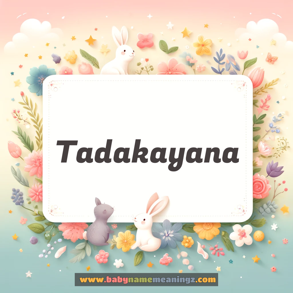 Tadakayana Name Meaning  In Hindi (ताड़ाकायन: Girl) Complete Guide