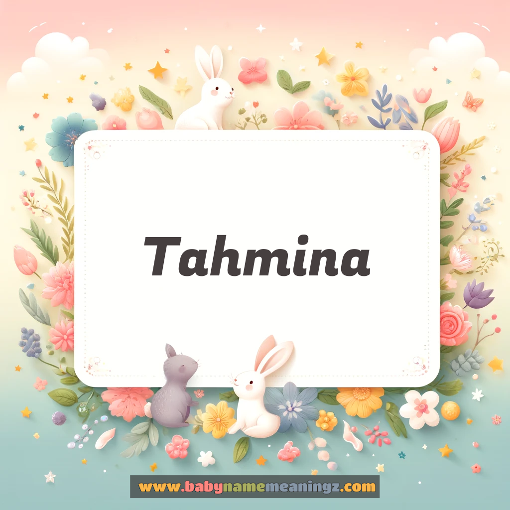 Tahmina Name Meaning & Tahmina (تحمینہ) Origin, Lucky Number, Gender, Pronounce