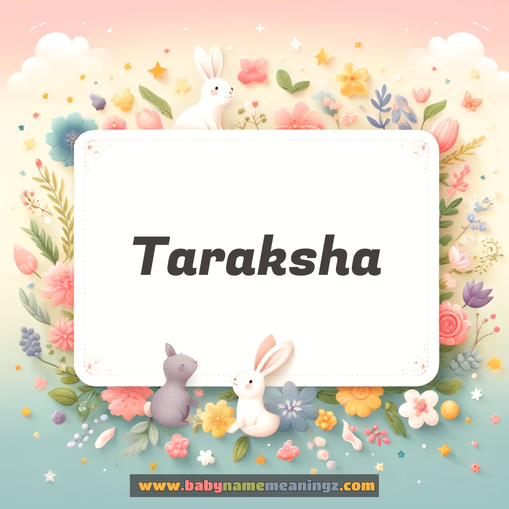 Taraksha Name Meaning  ( Boy) Complete Guide