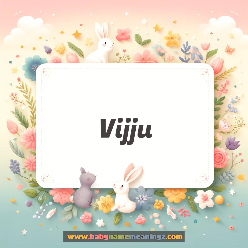 Vijju Name Meaning  In Hindi & English (विज्जु  Girl) Complete Guide