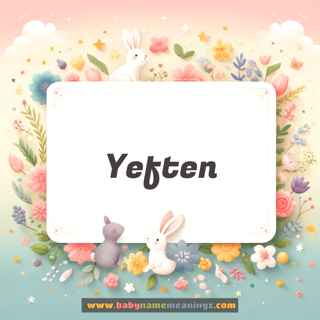 Yeften Name Meaning  (یافتن  Boy) Complete Guide