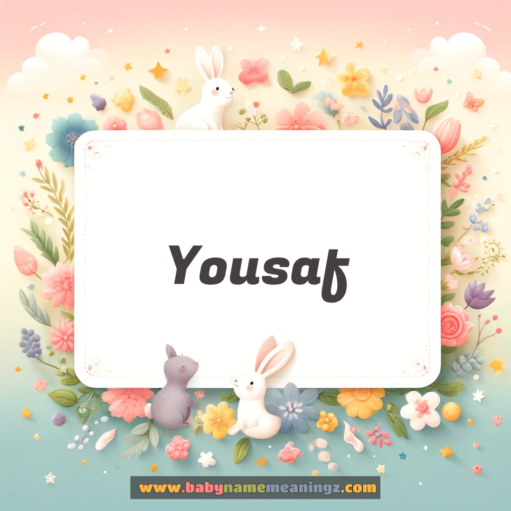 Yousaf Name Meaning & Yousaf (یوسف) Origin, Lucky Number, Gender, Pronounce
